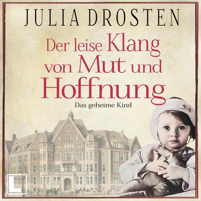 Der leise Klang von Mut und Hoffnung: Das geheime Kind