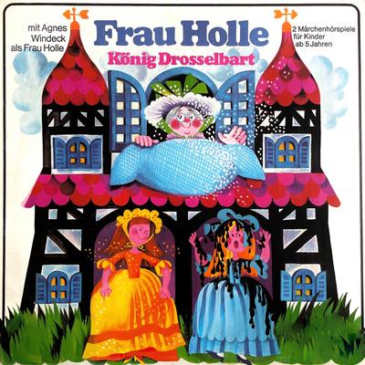 Frau Holle / König Drosselbart