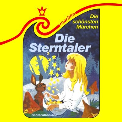 Die Sterntaler / Das Märchen vom Schlaraffenland