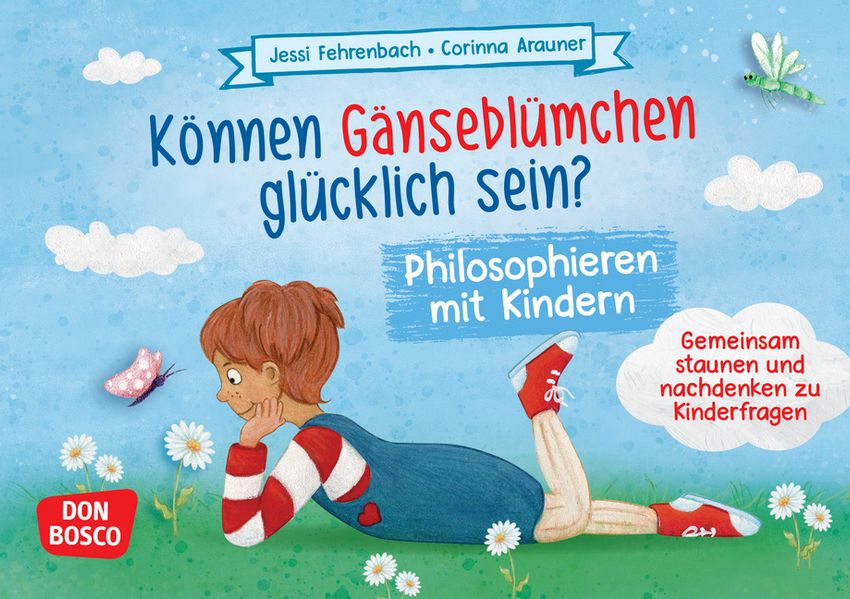 Können Gänseblümchen glücklich sein? Philosophieren mit Kindern: Gemeinsam staunen und nachdenken zu Kinderfragen. Diskussionskultur in Kleingruppen ... Ideen für Kindergruppen auf DIN-A5-Karten)