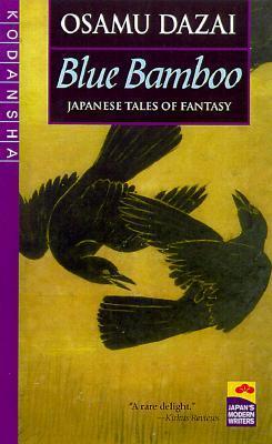 Blue Bamboo: Japanese Tales of Fantasy (Japan's Modern Writers)