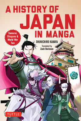 A History of Japan in Manga: Samurai, Shoguns & World War II