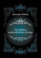 Die Sieben unterirdischen Könige