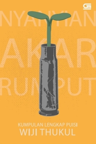 Nyanyian Akar Rumput - Kumpulan Lengkap Puisi