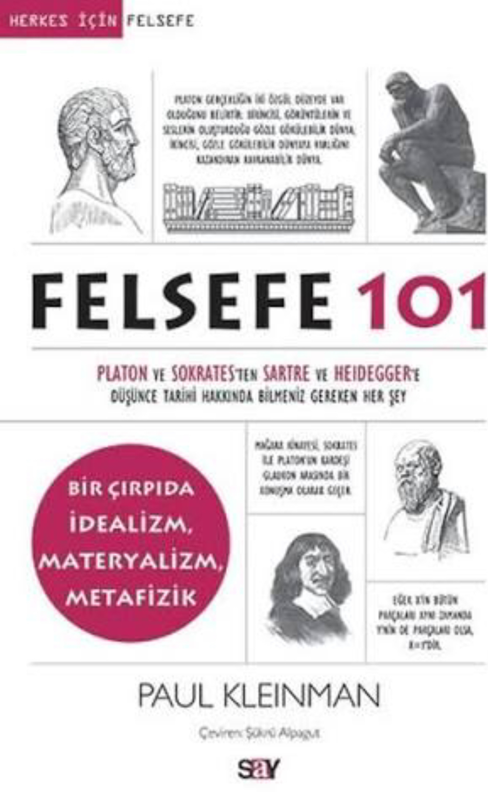 Felsefe 101: Bir Çırpıda İdealizm, Materyalizm, Metafizik