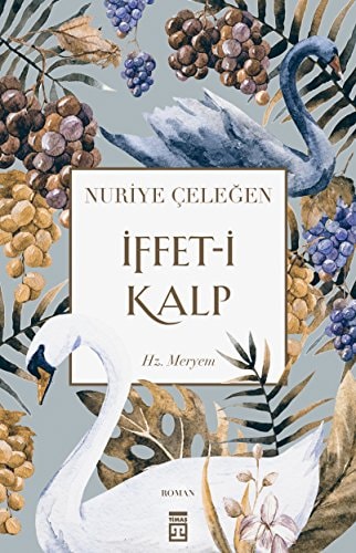 İffet-i Kalp: Hz. Meryem