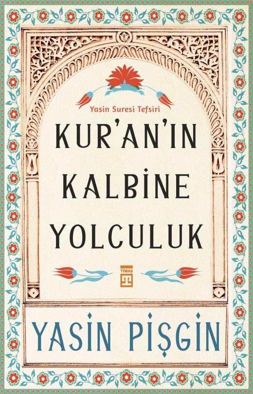 Kur'an'ın Kalbine Yolculuk: Yasin Suresi Tefsiri