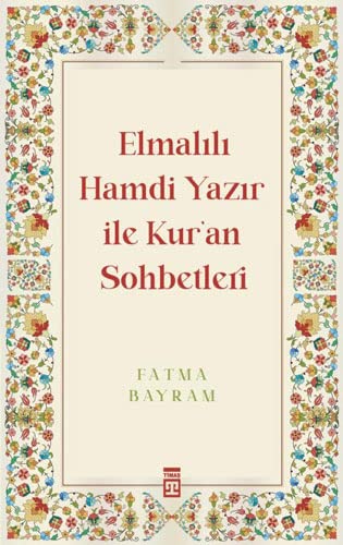 Elmalili Hamdi Yazir ile Kuran Sohbetleri