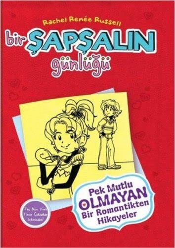 Bir Şapşalın Günlüğü 6 (Ciltli): Pek Mutlu Olmayan Bir Romantikten Hikayeler