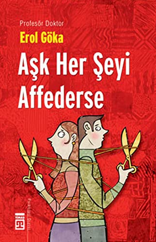 AŞK HER ŞEYİ AFFEDERSE