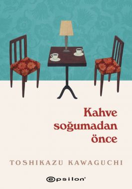Kahve Soğumadan Önce