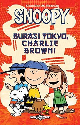Snoopy Buras? Tokyo Charlie Brown [Paperback] Eser Sahibi Yok and Emre Yavuz