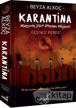 Karantina - Üçüncü Perde: Mahşerin Dört Atlısının Hikayesi
