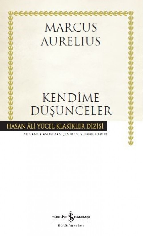 Kendime Düsünceler: Hasan Ali Yücel Klasikler Dizisi