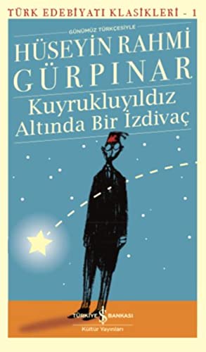 Kuyrukluyildiz Altinda Bir Izdivac: Günümüz Türkcesiyle: Türk Edebiyatı Klasikleri - 1