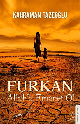 Allaha Emanet Ol: Furkan