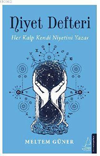 Niyet Defteri: Her Kalp Kendi Niyetini Yazar