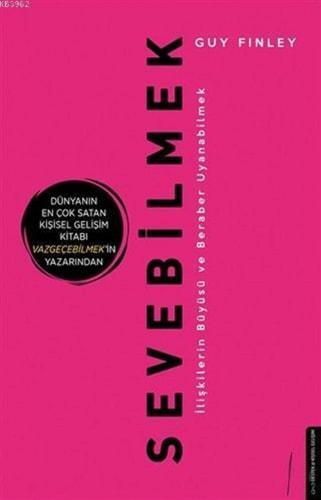 Sevebilmek - İlişkilerin Büyüsü ve Beraber Uyanabilmek: Dünyanın En Çok Satan Kişisel Gelişim Kitabı Vazgeçebilmek'in Yazarından