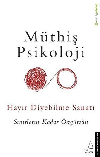 Hayir Diyebilme Sanati: Sinirlarin Kadar Özgürsün