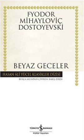 Beyaz Geceler: Hasan Ali Yücel Klasikler Dizisi