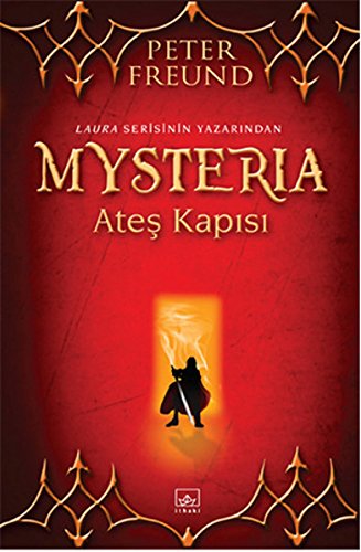 Mysteria: Ateş Kapısı: Laura Serisinin Yazarından