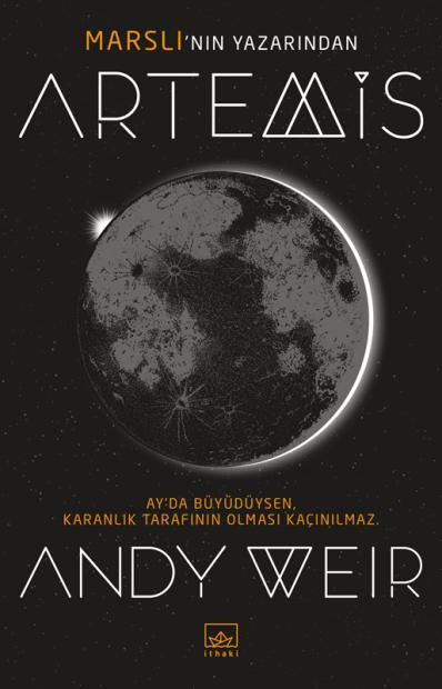 Artemis: Ayda büyüdüysen karanlik tarafindan kacinilmaz: Ay'da Büyüdüysen, Karanlık Tarafının Olması Kaçınılmaz