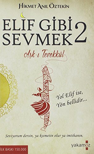 Elif Gibi Sevmek 2: Aşk-ı Tevekkül