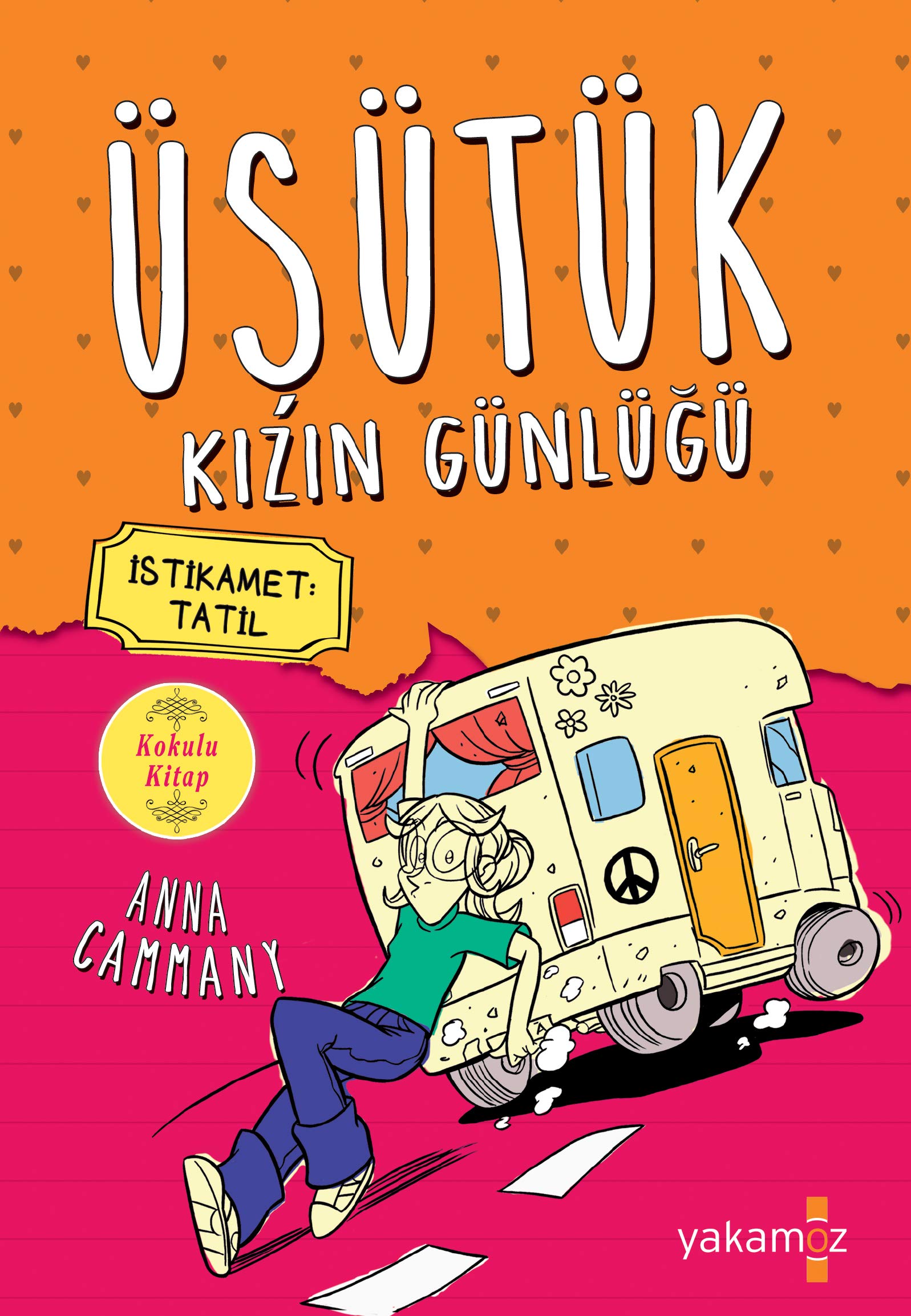 Üsütük Kizin Günlügü - 3: Istikamet Tatil: İstikamet Tatil