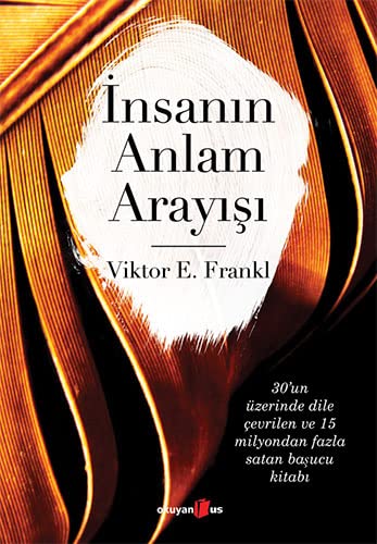 Insanin Anlam Arayisi: Man's Search for Maning