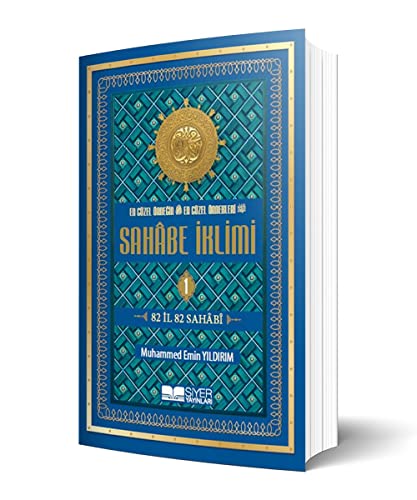 En Güzel Örneğin En Güzel Örnekleri - Sahabe İklimi (1.Cilt) (Ciltli): 82 İl 82 Sahabi