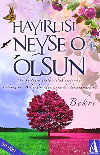 Hayırlısı Neyse O Olsun