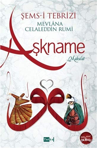 Askname: Şems-i Tebrizi Mevlana Celaleddin Rumi