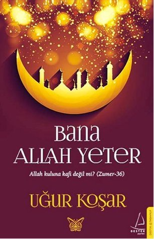 Bana Allah Yeter: Allah kuluna kafi degil mi? (Zumer-36)