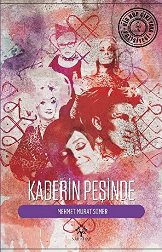 KADERİN PEŞİNDE