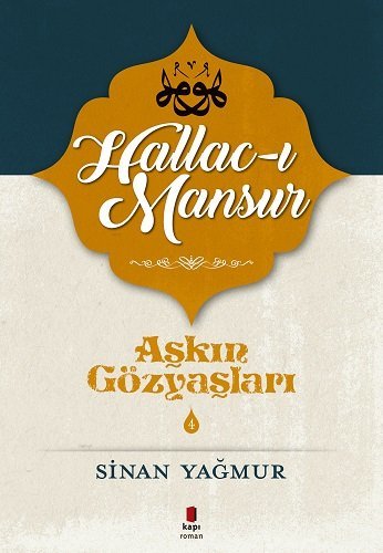 Hallac-i Mansur: Askin Gözyaslari 4: Hallac-ı Mansur
