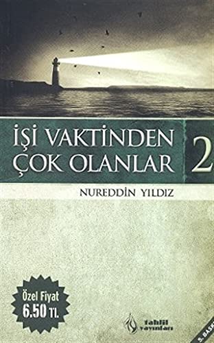 Isi Vaktinden Cok Olanlar - 2
