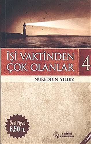 Isi Vaktinden Cok Olanlar - 4