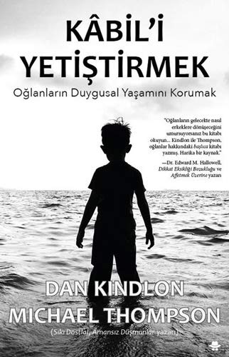 Kabili Yetistirmek: Oglanlarin Duygusal Yasamini Korumak: Oğlanların Duygusal Yaşamını Korumak
