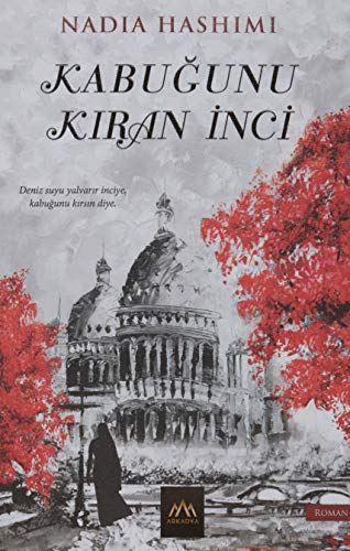 Kabuğunu Kıran İnci: Deniz Suyu Yalvarır İnciye, Kabuğunu Kırsın Diye.