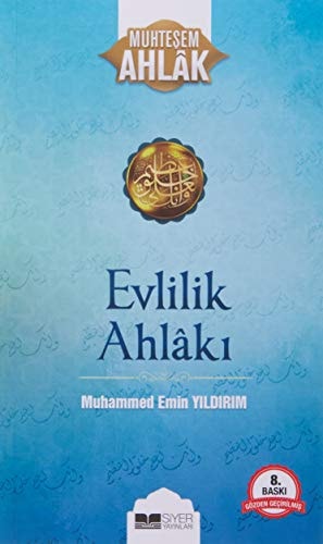 Evlilik Ahlaki: Muhtesem Ahlak Serisi 1