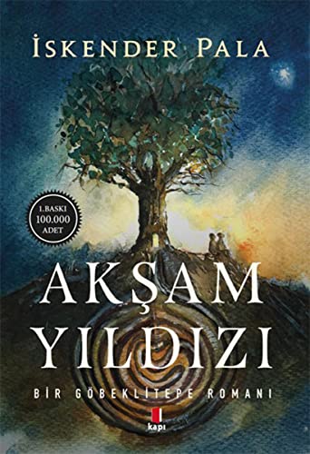 Akşam Yıldızı: Bir Göbeklitepe Romanı