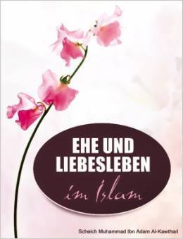 Ehe und Liebesleben im Islam