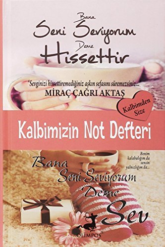 Kalbimizin Not Defteri: Kalbimden Size