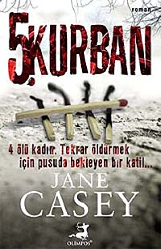 5. Kurban: 4 Ölü Kadin. Tekrar Öldürmek Icin Pusuda Bekleyen Bir Katil...: 4 Ölü Kadın. Tekrar Öldürmek İçin Pusuda Bekleyen Bir Katil...