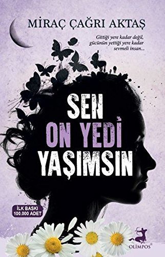 Sen On Yedi Yasimsin: Gittiği yere kadar değil, gücünün yettiği yere kadar sevmeli insan...