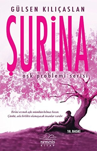 Surina: Ask Problemi Serisi Ciltli: Aşk Problemi Serisi Birini sevmek aşkı mümkün kılmaz bazen. Çünkü, asla birlikte olamayacak insanlar vardır.