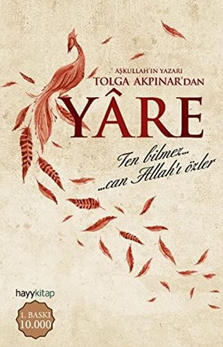 Yare: Ten Bilmez Can Allahi Özler