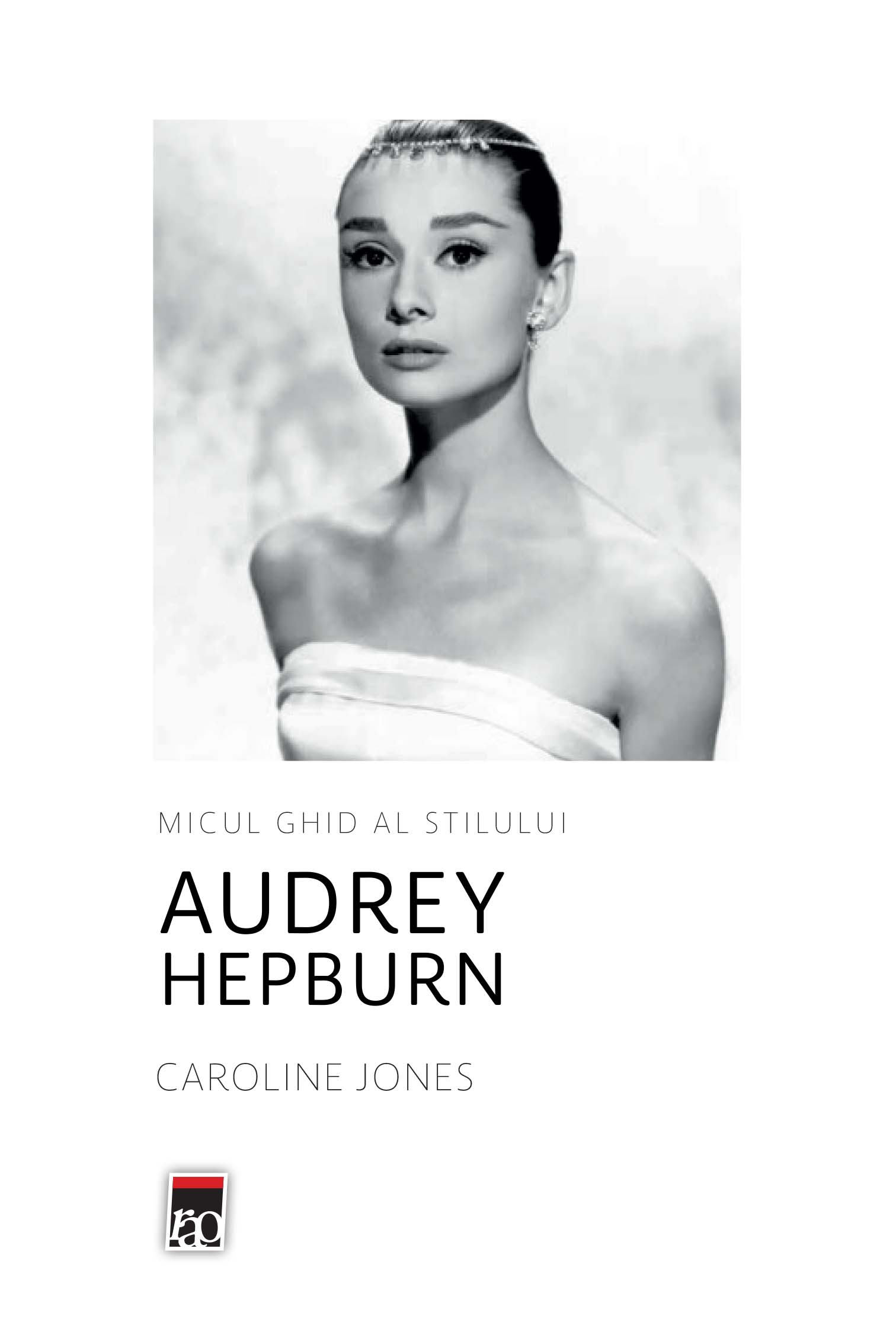 Micul Ghid Al Stilului. Audrey Hepburn