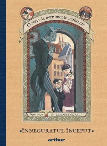 O serie de evenimente nefericite Vol.1: Inneguratul inceput - Lemony Snicket