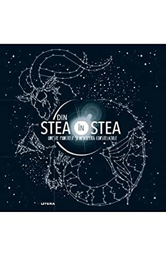 Din Stea In Stea. Uneste Punctele Si Descopera Constelatiile